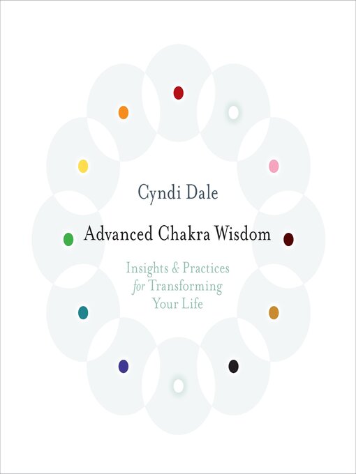 Title details for Advanced Chakra Wisdom by Cyndi Dale - Wait list